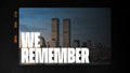 We Remember | 9/11 Tribute